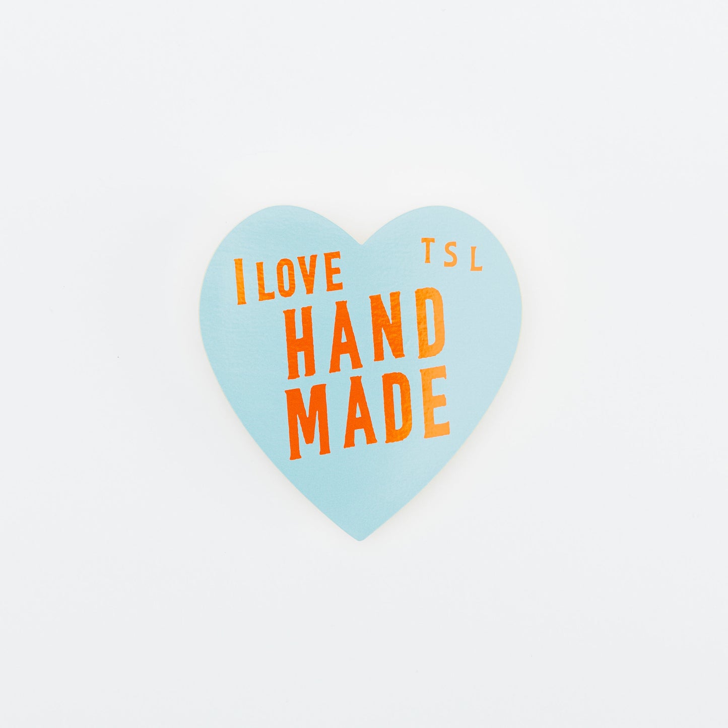 PRE-ORDER: TSL I Love Handmade Sticker