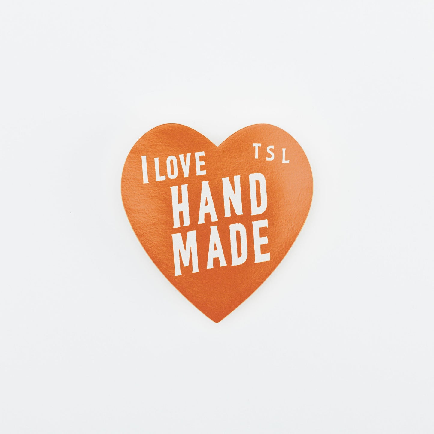 PRE-ORDER: TSL I Love Handmade Sticker